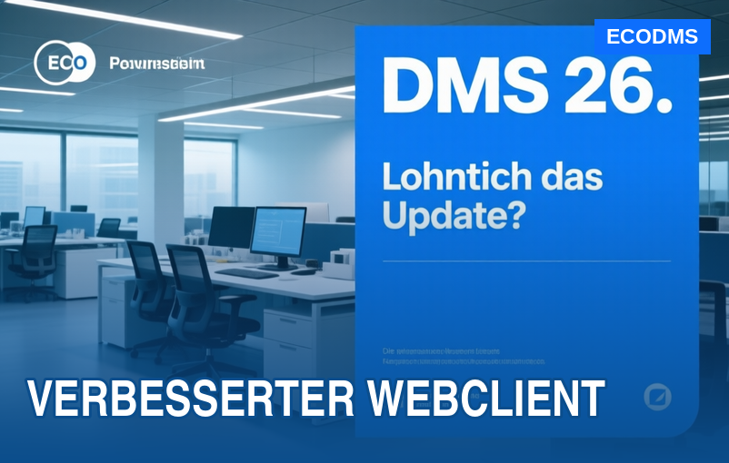 ecoDMS 26: Lohnt sich das Update? Die wichtigsten Neuerungen